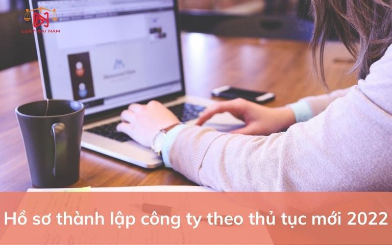 ho-so-thanh-lap-cong-ty-theo-thu-tuc-moi-2022-2