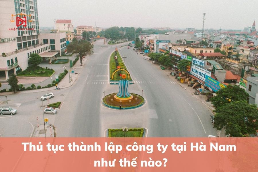 thu-tuc-thanh-lap-cong-ty-tai-ha-nam-nhu-the-nao-2