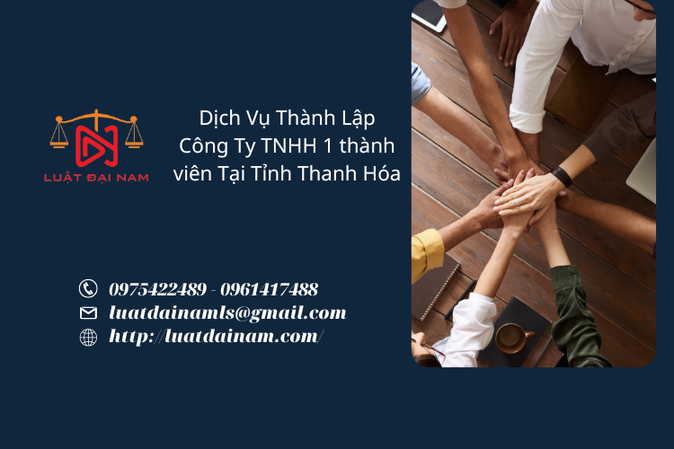 Dịch vụ thành lập công ty TNHH 1 thành viên tại Tỉnh Thanh Hóa