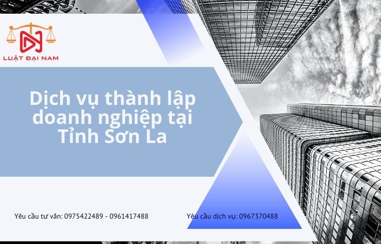 Dịch vụ thành lập doanh nghiệp tại Tỉnh Sơn La