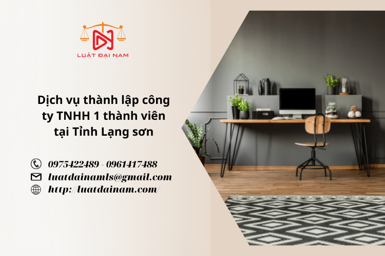 Dịch vụ thành lập công ty TNHH 1 thành viên tại Tỉnh Lạng Sơn