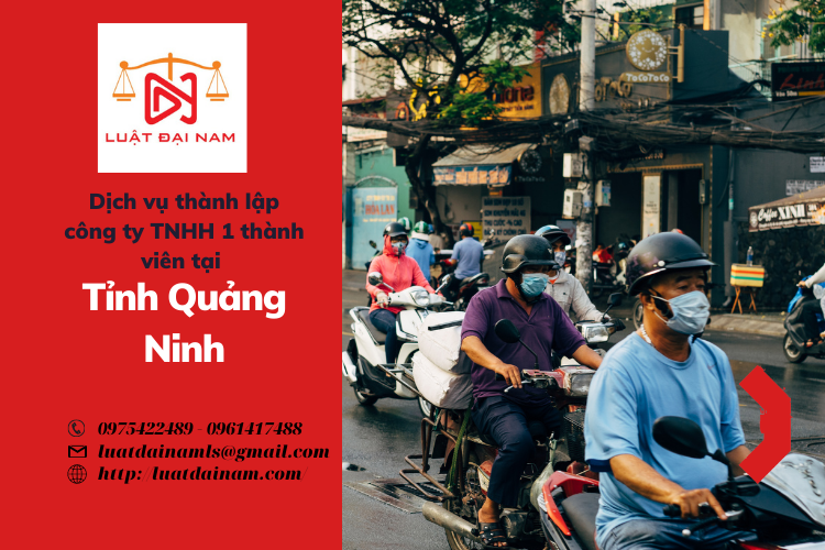 Dịch vụ thành lập công ty TNHH 1 thành viên tại Tỉnh Quảng Ninh