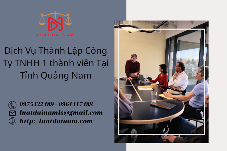 Dịch vụ thành lập công ty TNHH 1 thành viên tại Tỉnh Quảng Nam