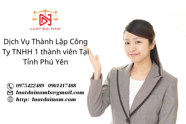 Dịch vụ thành lập công ty TNHH 1 thành viên tại Tỉnh Phú Yên