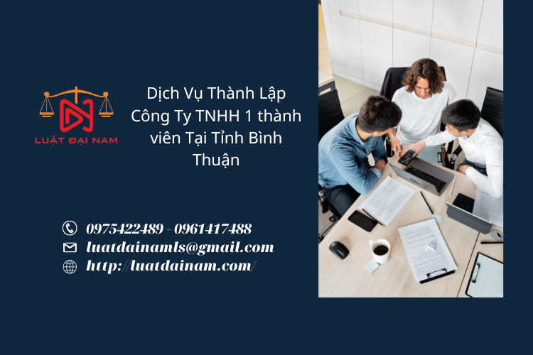 Dịch vụ thành lập công ty TNHH 1 thành viên tại Tỉnh Bình Thuận