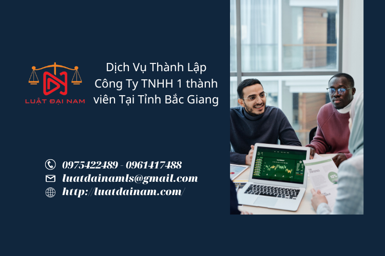 Dịch vụ thành lập công ty TNHH 1 thành viên tại Tỉnh Bắc Giang