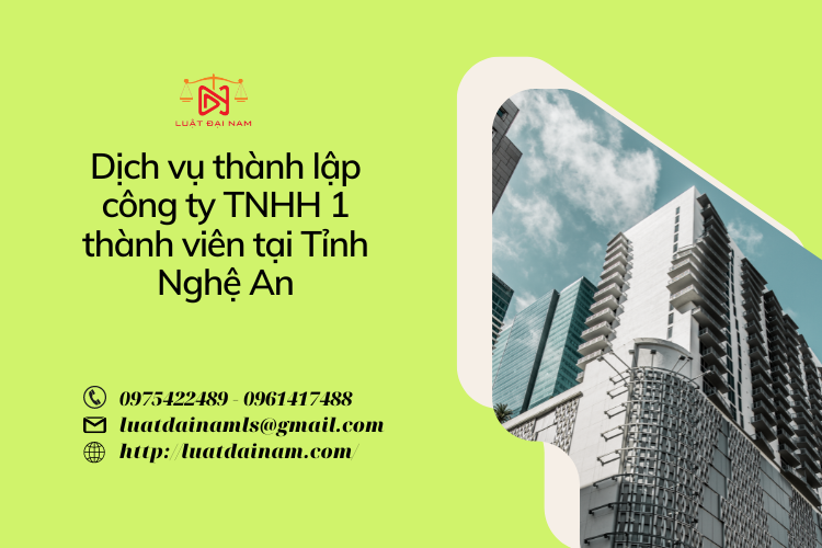 Dịch vụ thành lập công ty TNHH 1 thành viên tại Tỉnh Nghệ An