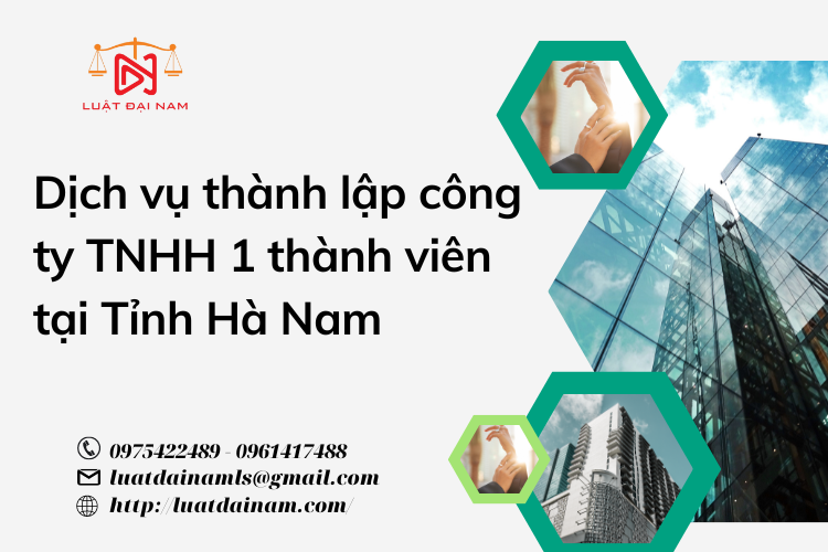 Dịch vụ thành lập công ty TNHH 1 thành viên tại Tỉnh Hà Nam