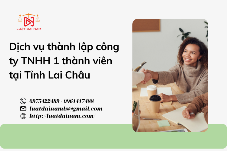Dịch vụ thành lập công ty TNHH 1 thành viên tại Tỉnh Lai Châu