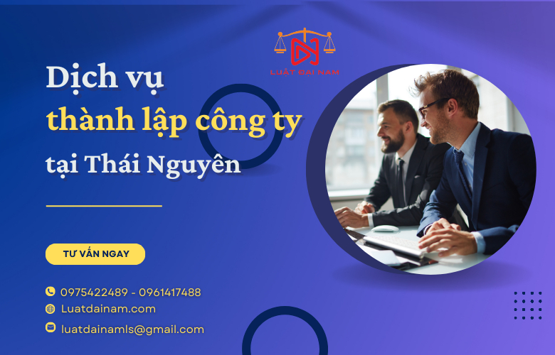 Dịch vụ thành lập công ty tại tỉnh Thái Nguyên