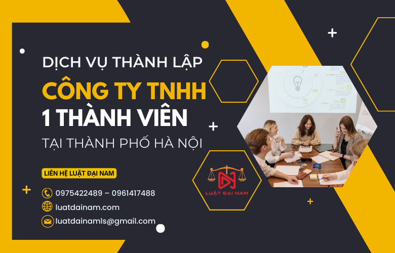 Dịch vụ thành lập công ty TNHH 1 thành viên tại Thành phố Hà Nội
