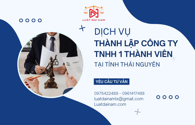 Dịch vụ thành lập công ty TNHH 1 thành viên tại Tỉnh Thái Nguyên