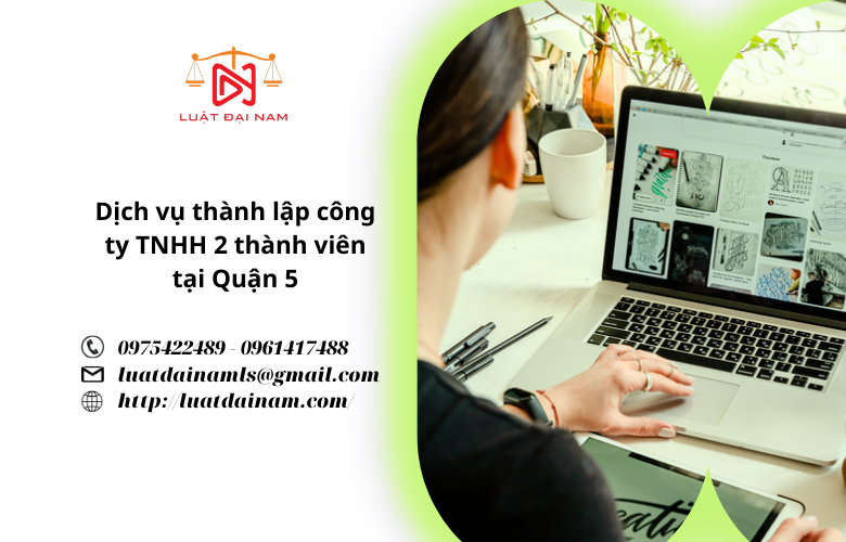 Dịch vụ thành lập công ty TNHH 2 thành viên tại Quận 5