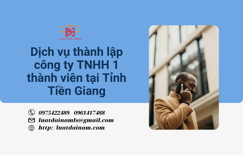 Dịch vụ thành lập công ty TNHH 1 thành viên tại Tỉnh Tiền Giang