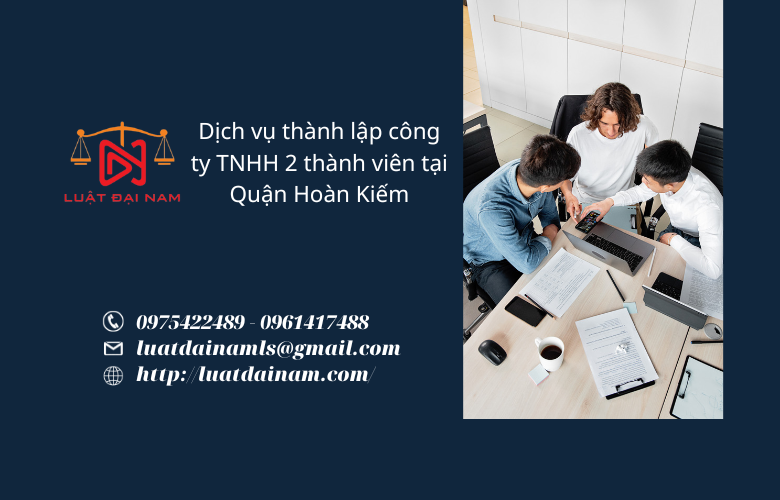 Dịch vụ thành lập công ty TNHH 2 thành viên tại Quận Hoàn Kiếm