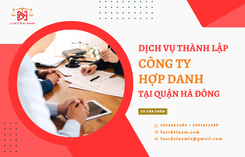 Dịch vụ thành lập công ty hợp danh tại Quận Hà Đông