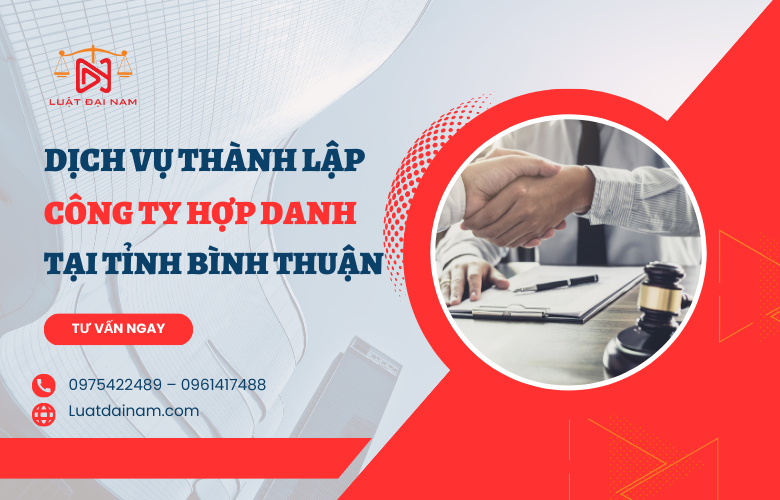 Dịch vụ thành lập công ty hợp danh tại Tỉnh Bình Thuận
