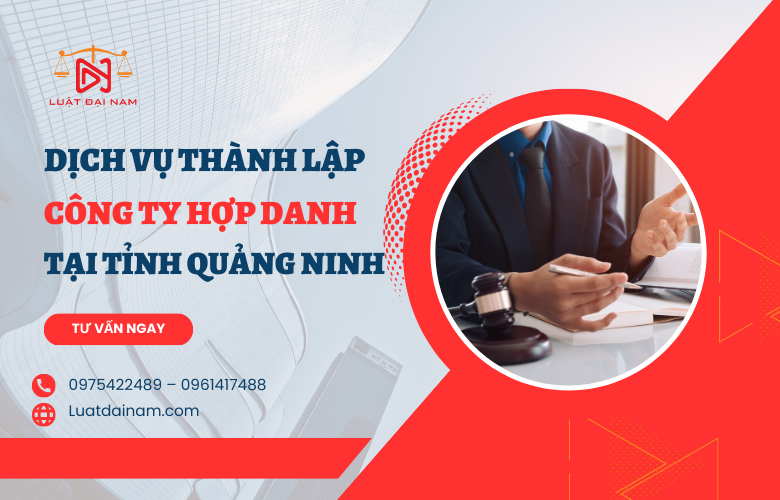 Dịch vụ thành lập công ty hợp danh tại Tỉnh Quảng Ninh