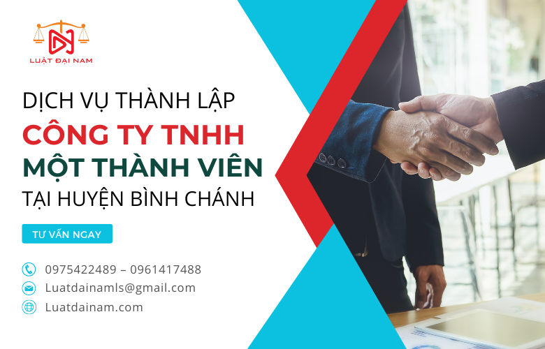 Dịch vụ thành lập công ty TNHH 1 thành viên tại huyện Bình Chánh