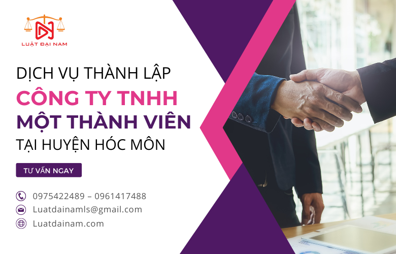 Dịch vụ thành lập công ty TNHH 1 thành viên tại huyện Hóc Môn