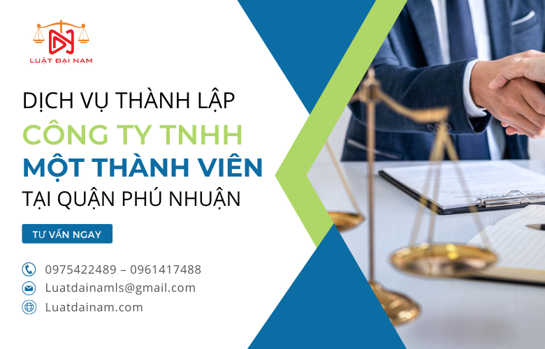 Dịch vụ thành lập công ty TNHH 1 thành viên Quận Phú Nhuận