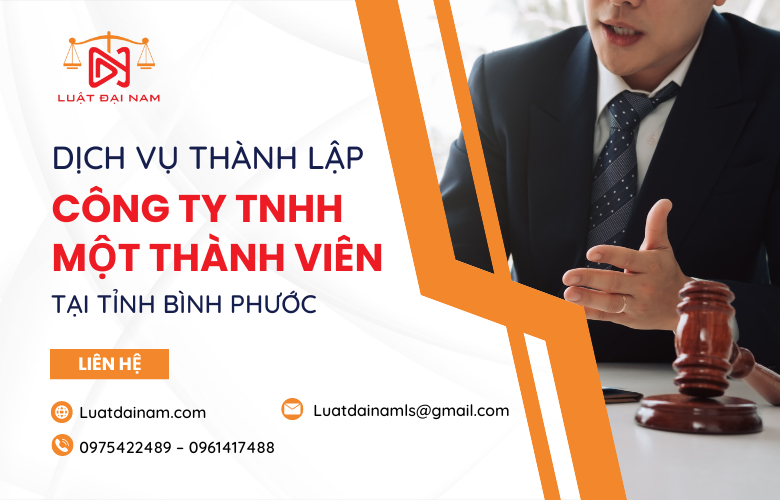 Dịch vụ thành lập công ty TNHH 1 thành viên tại Tỉnh Bình Phước