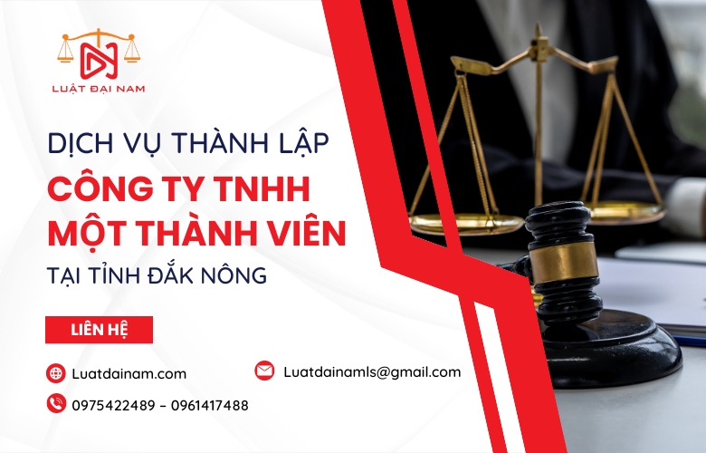 Dịch vụ thành lập công ty TNHH 1 thành viên tại Tỉnh Đắk Nông