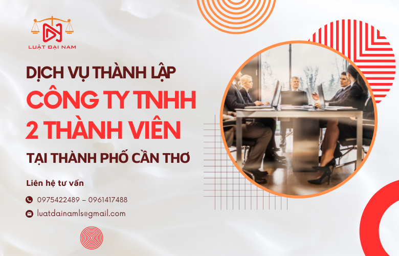 Dịch vụ thành lập công ty TNHH 2 thành viên tại Thành phố Cần Thơ