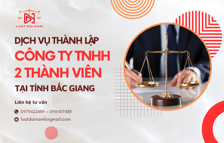 Dịch vụ thành lập công ty TNHH 2 thành viên tại Tỉnh Bắc Giang