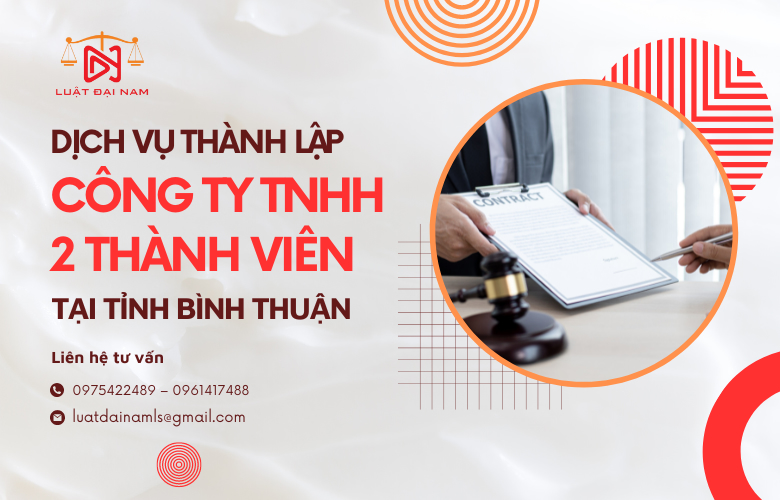 Dịch vụ thành lập công ty TNHH 2 thành viên tại Tỉnh Bình Thuận