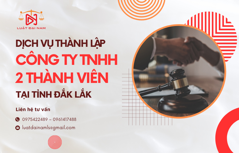 Dịch vụ thành lập công ty TNHH 2 thành viên tại Tỉnh Đắk Lắk