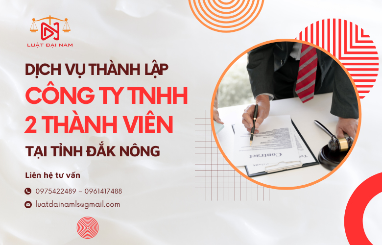 Dịch vụ thành lập công ty TNHH 2 thành viên tại Tỉnh Đắk Nông