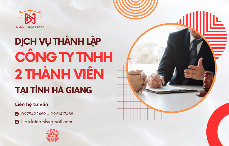 Dịch vụ thành lập công ty TNHH 2 thành viên tại Tỉnh Hà Giang