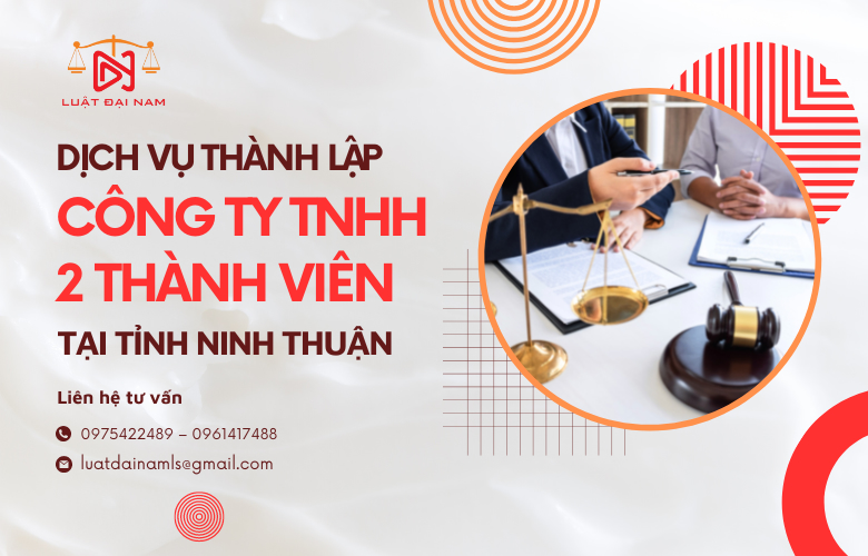 Dịch vụ thành lập công ty TNHH 2 thành viên tại Tỉnh Ninh Thuận