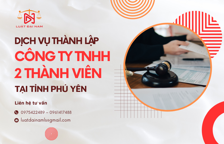 Dịch vụ thành lập công ty TNHH 2 thành viên tại Tỉnh Phú Yên
