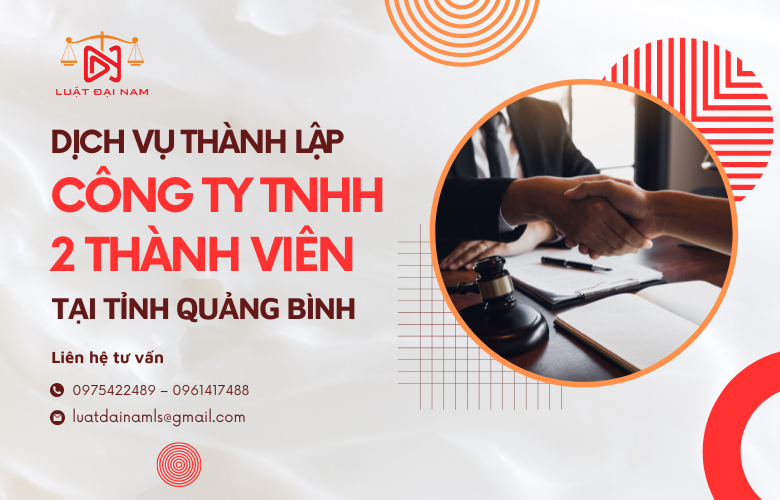 Dịch vụ thành lập công ty TNHH 2 thành viên tại Tỉnh Quảng Bình