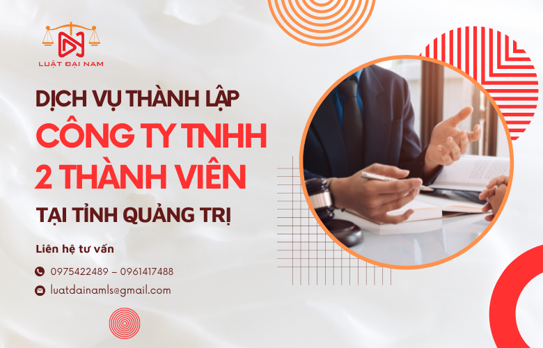 Dịch vụ thành lập công ty TNHH 2 thành viên tại Tỉnh Quảng Trị