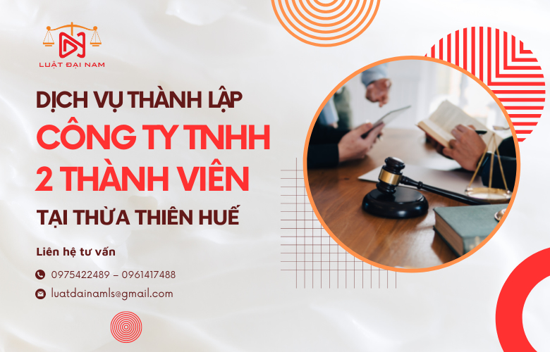 Dịch vụ thành lập công ty TNHH 2 thành viên tại Tỉnh Thừa Thiên Huế