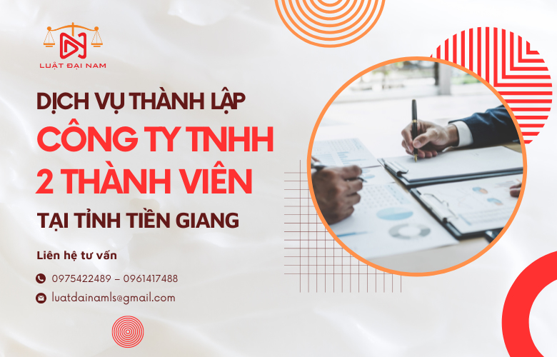 Dịch vụ thành lập công ty TNHH 2 thành viên tại Tỉnh Tiền Giang