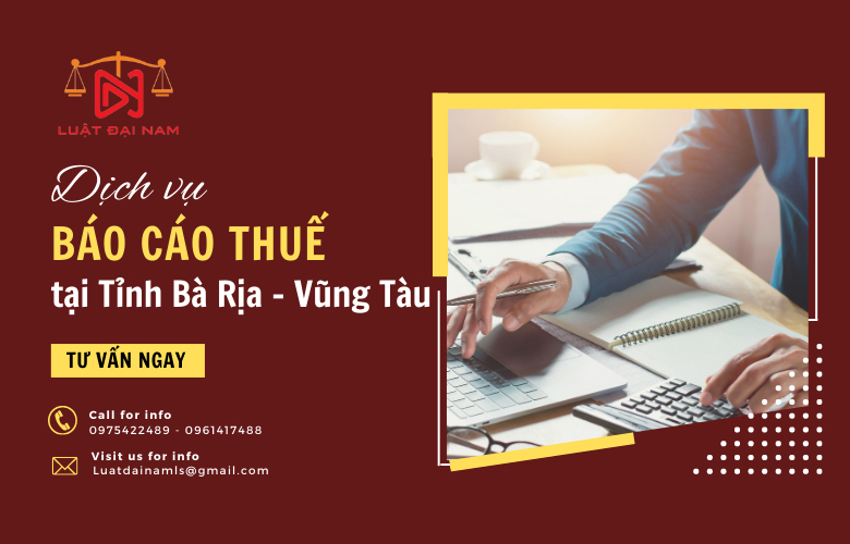 Dịch vụ báo cáo thuế tại Tỉnh Bà Rịa - Vũng Tàu