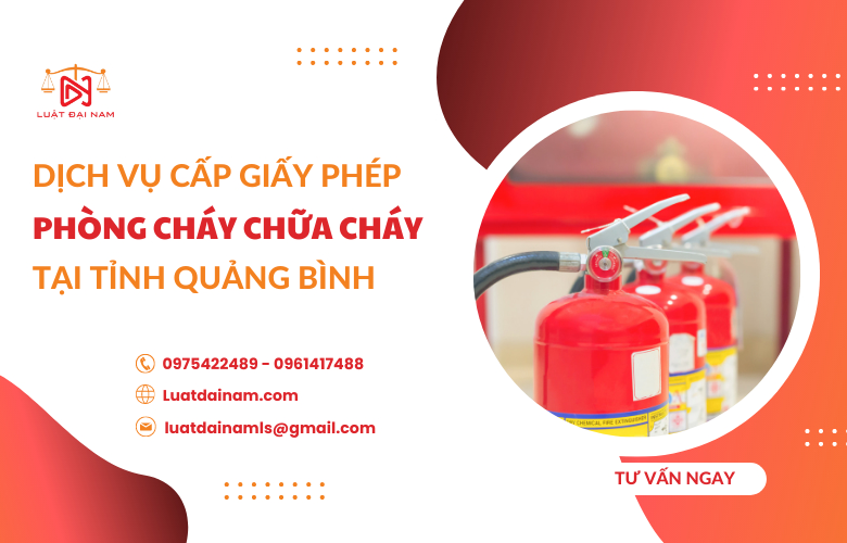 Dịch vụ cấp giấy phép phòng cháy chữa cháy tại Tỉnh Quảng Bình