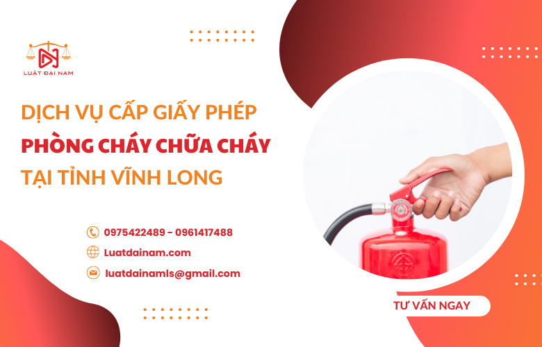 Dịch vụ cấp giấy phép phòng cháy chữa cháy tại Tỉnh Vĩnh Long