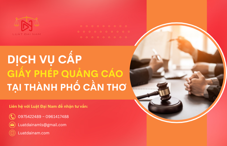 Dịch vụ cấp giấy phép quảng cáo tại Thành phố Cần Thơ