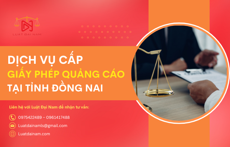 Dịch vụ cấp giấy phép quảng cáo tại Tỉnh Đồng Nai