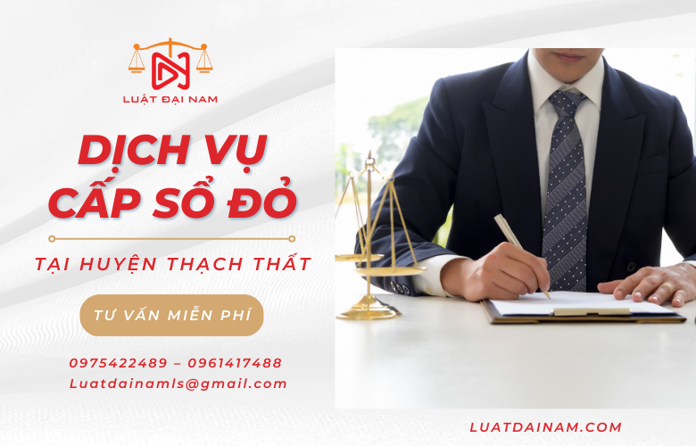 Dịch vụ cấp sổ đỏ tại Huyện Thạch Thất