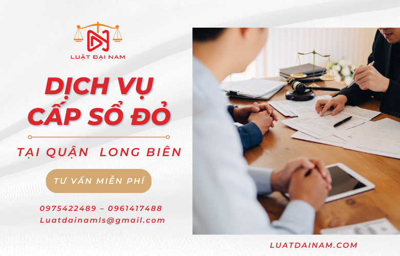 Dịch vụ cấp sổ đỏ tại Quận Long Biên