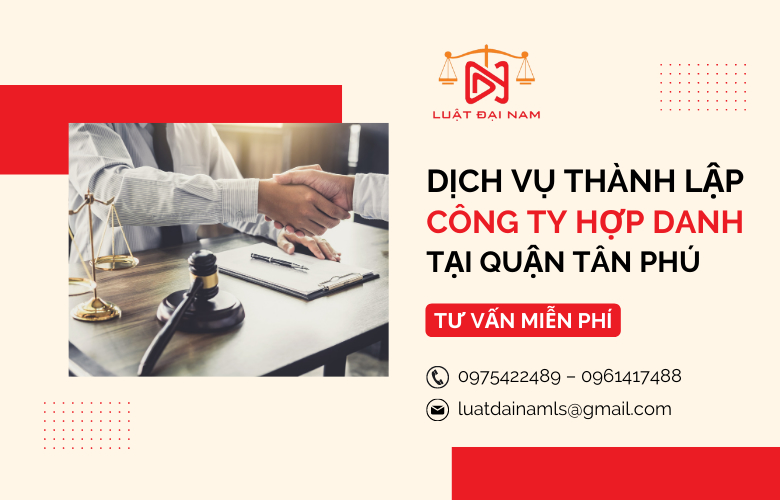Dịch vụ thành lập công ty hợp danh tại quận Tân Phú