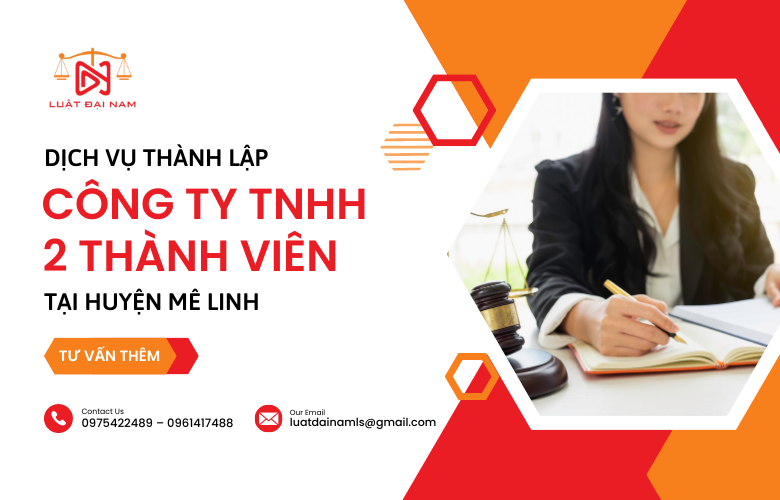 Dịch vụ thành lập công ty TNHH 2 thành viên tại Huyện Mê Linh