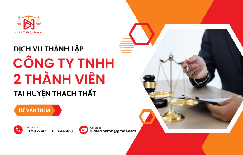 Dịch vụ thành lập công ty TNHH 2 thành viên tại Huyện Thạch Thất
