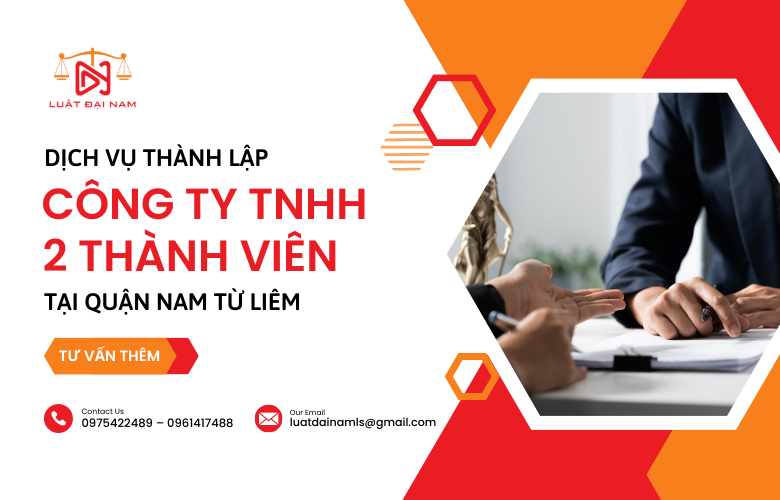 Dịch vụ thành lập công ty TNHH 2 thành viên Quận Nam Từ Liêm 